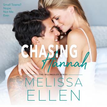 Chasing Hannah: A Small Town Second Chance Romance, Melissa Ellen