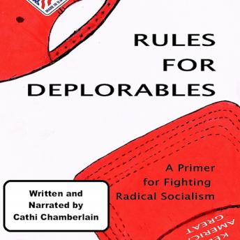 Rules for Deplorables: A Primer for Fighting Radical Socialism