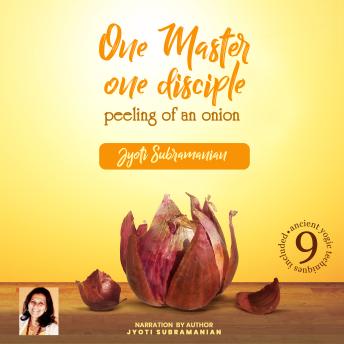 One Master one disciple- peeling of an onion - Jyoti Subramanian episode artwork