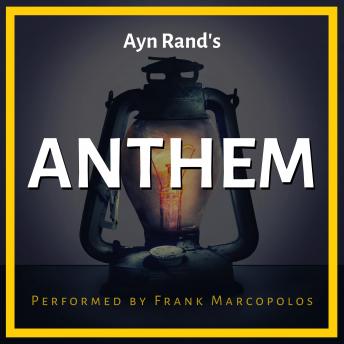 Listen Best Audiobooks Literary Fiction Ayn Rand's Anthem: Unabridged Novella by Ayn Rand Free Audiobooks for iPhone Literary Fiction free audiobooks and podcast