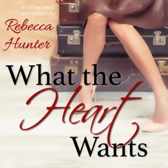 What the Heart Wants: A Destination Romance