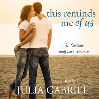 This Reminds Me of Us: A St. Caroline small town romance