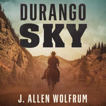 Durango Sky, J. Allen Wolfrum