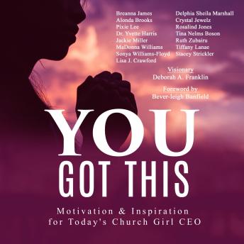 You Got This: Motivation & Inspiration for Today's Church Girl CEO