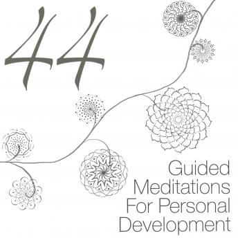 44 Guided Meditations For Personal Development