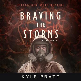 Braving the Storms, Audio book by Kyle Pratt