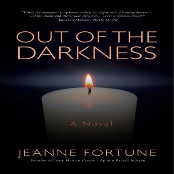 OUT OF THE DARKNESS: A NOVEL