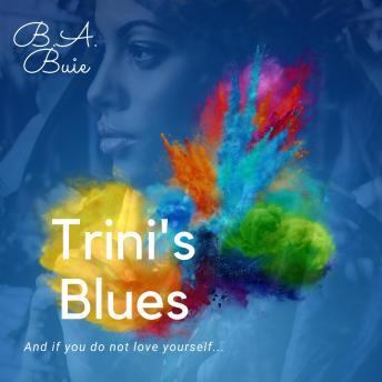Trini's Blues: And if you do not love yourself...