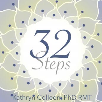 32 Steps: Our Evolving Humanity And The Inevitability Of Lasting Peace, Audio book by Kathryn Colleen Phd Rmt