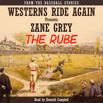 THE RUBE: From the Baseball Stories