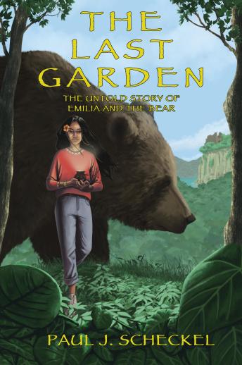 The Last Garden: The Untold Story of Emilia and the Bear