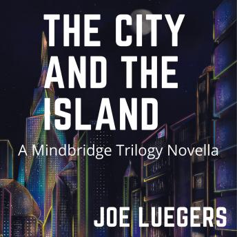 The City and the Island: A Mindbridge Trilogy Novella