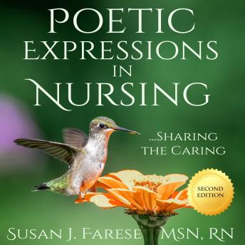 Poetic Expressions in Nursing: Sharing the Caring