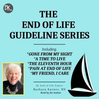 End of Life Guideline Series: A Compilation of Barbara Karnes Booklets
