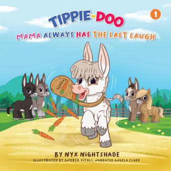 Tippie-Doo Mama Always Has The Last Laugh: The Adventures Of Tippie-Doo