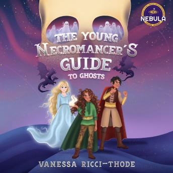The Young Necromancer's Guide to Ghosts