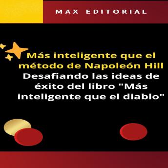 [Spanish] - Más inteligente que el método de Napoleón Hill: Desafiando las ideas de éxito del libro 'Más inteligente que el diablo'