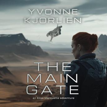 The Main Gate: an Elise Marquette adventure