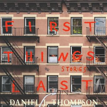 Download First Things Last: Stories of Humour, Horror and Noir by Daniel J. Thompson