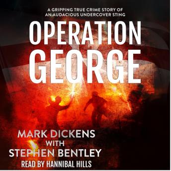 Operation George: A Gripping True Crime Story of an Audacious Undercover Sting