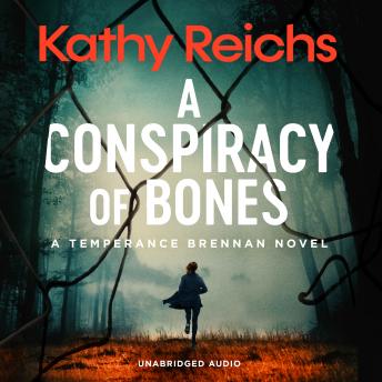 Conspiracy of Bones, Audio book by Kathy Reichs