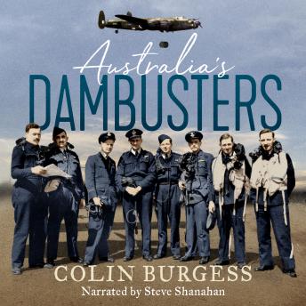 Australia's Dambusters: Flying into Hell with 617 Squadron
