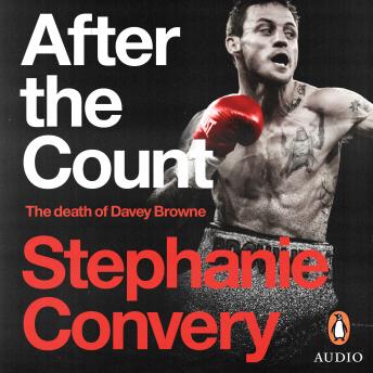 After the Count: The death of Davey Browne, Audio book by Stephanie Convery