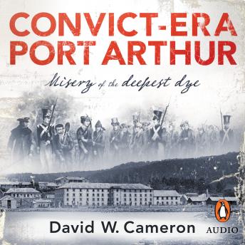 Convict-era Port Arthur: Misery of the deepest dye sample.