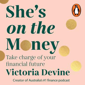 She's on the Money: Take charge of your financial future
