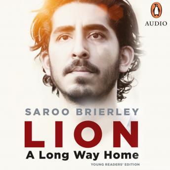 Download Lion: A Long Way Home Young Readers' Edition by Saroo Brierley