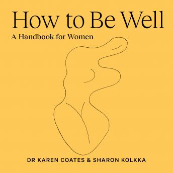 How to Be Well: A handbook for women