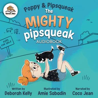 Poppy & Pipsqueak: The Mighty Pipsqueak