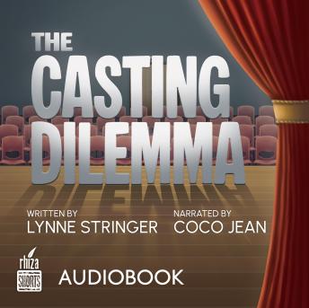 The Casting Dilemma