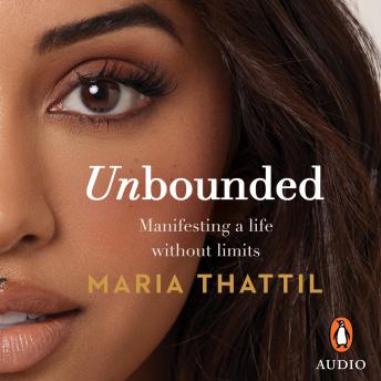 Unbounded: Manifesting a life without limits