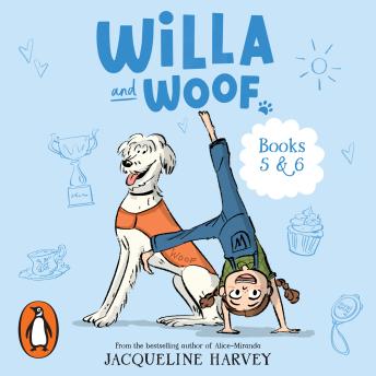Willa and Woof 5: Let the Games Begin: Willa and Woof 5 and 6
