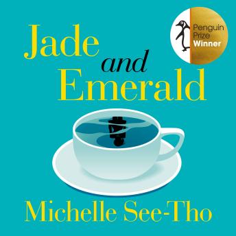 Jade and Emerald: Winner of the 2023 Penguin Literary Prize
