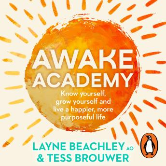 Awake Academy: Know yourself, grow yourself and live a happier, more purposeful life Cover