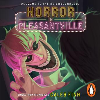 Horror in Pleasantville: Stories from the Archives