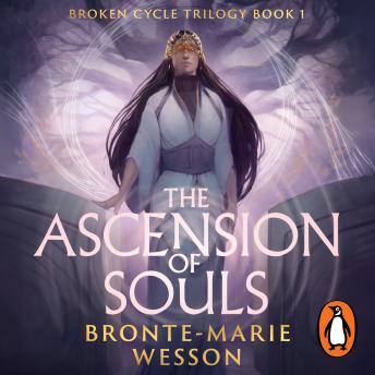 The Ascension of Souls: Broken Cycle Book 1