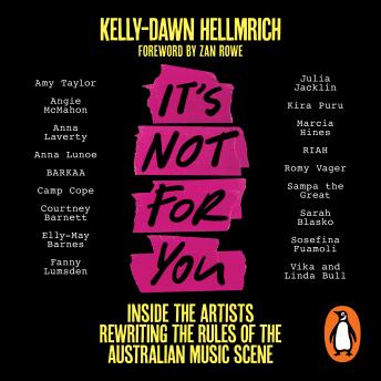 It's Not For You: Inside the artists rewriting the rules of the Australian music scene