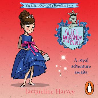 Alice-Miranda at the Palace: Alice-Miranda 11