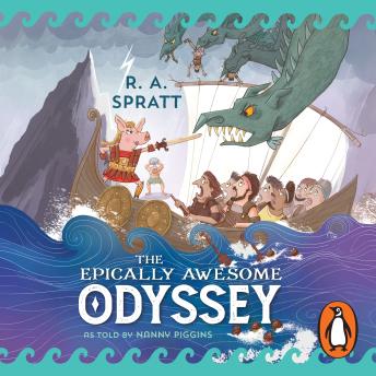 The Epically Awesome Odyssey, as told by Nanny Piggins