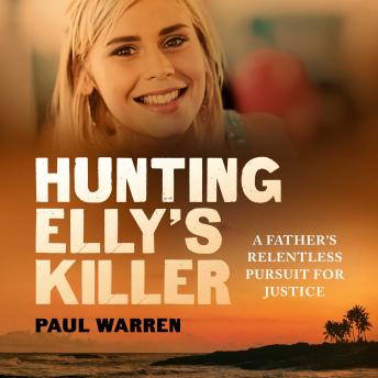 Hunting Elly's Killer: A father's relentless pursuit of justice