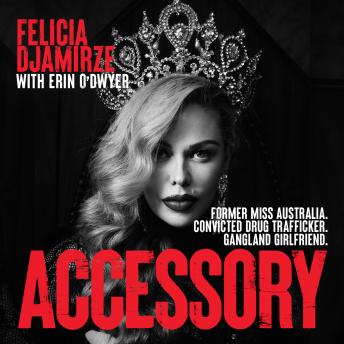 Accessory: Former Miss Australia. Convicted drug trafficker. Gangland girlfriend. Cover