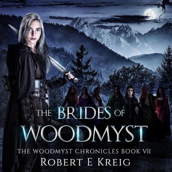 The Brides of Woodmyst: The Woodmyst Chronicles Book VII