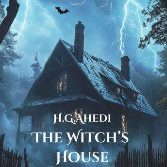 The Witch's House: A Fast Pace Mystery (Short Story)