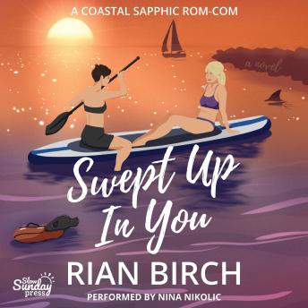 Swept Up In You: A Coastal Sapphic Rom-Com