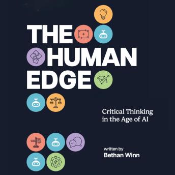 The Human Edge: Critical Thinking in the Age of AI
