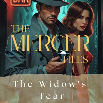 The Mercer Files: The Widows Tear