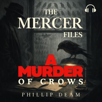 The Mercer Files: A Murder of Crows